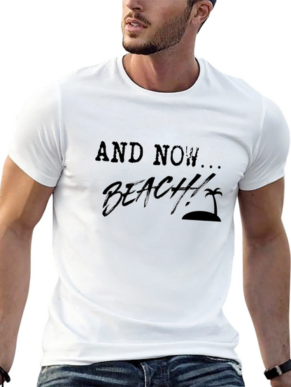 And Now... Beach! Mens Black Graphic T-Shirt
