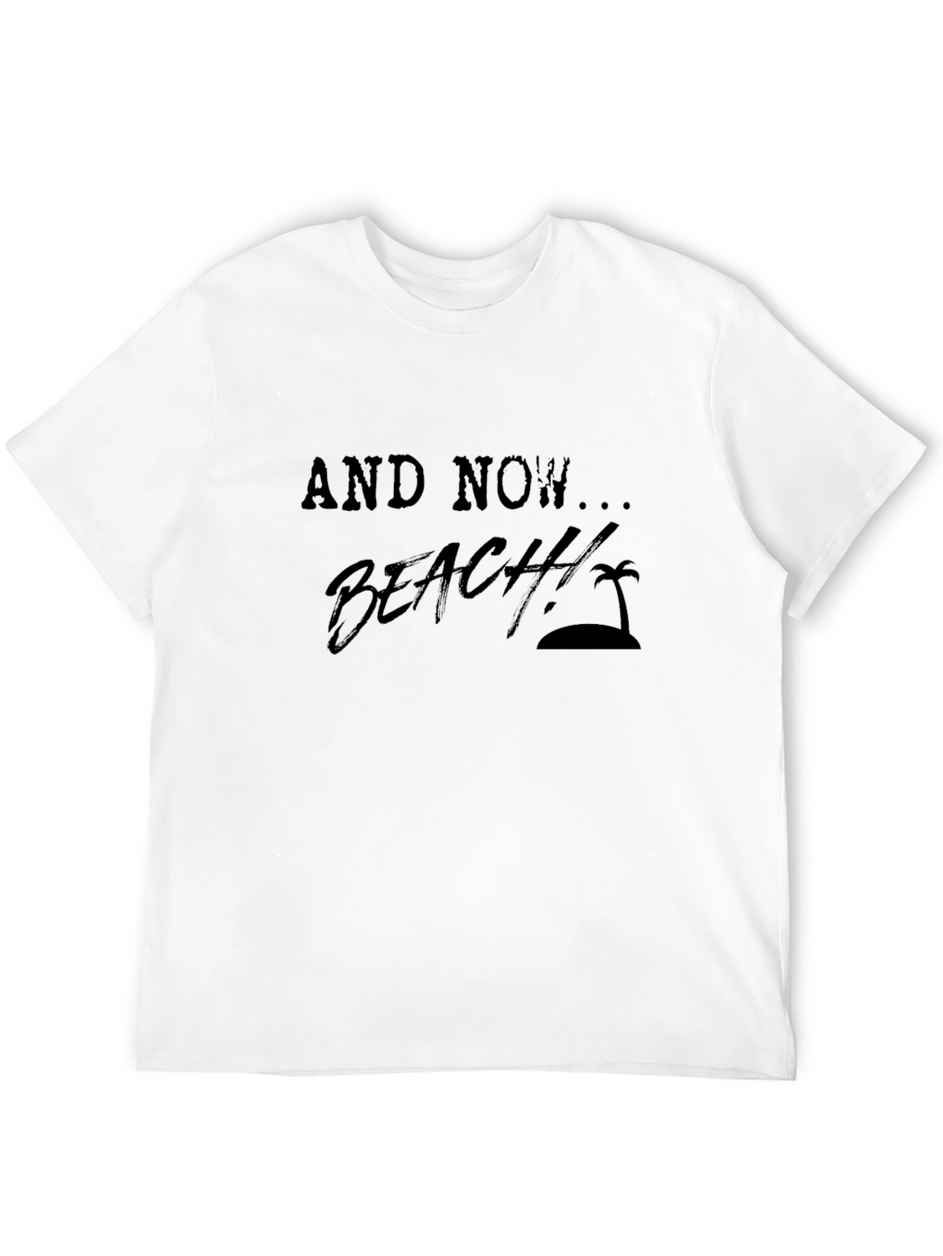 And Now... Beach! Mens Black Graphic T-Shirt
