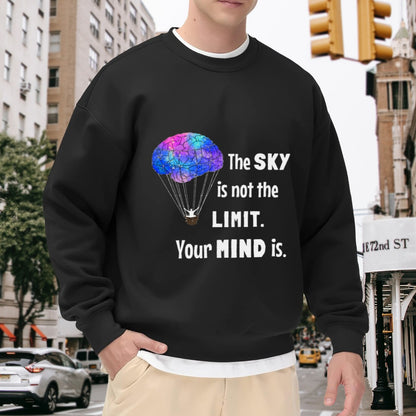 "The Sky Is Not the Limit" Mindset Crewneck
