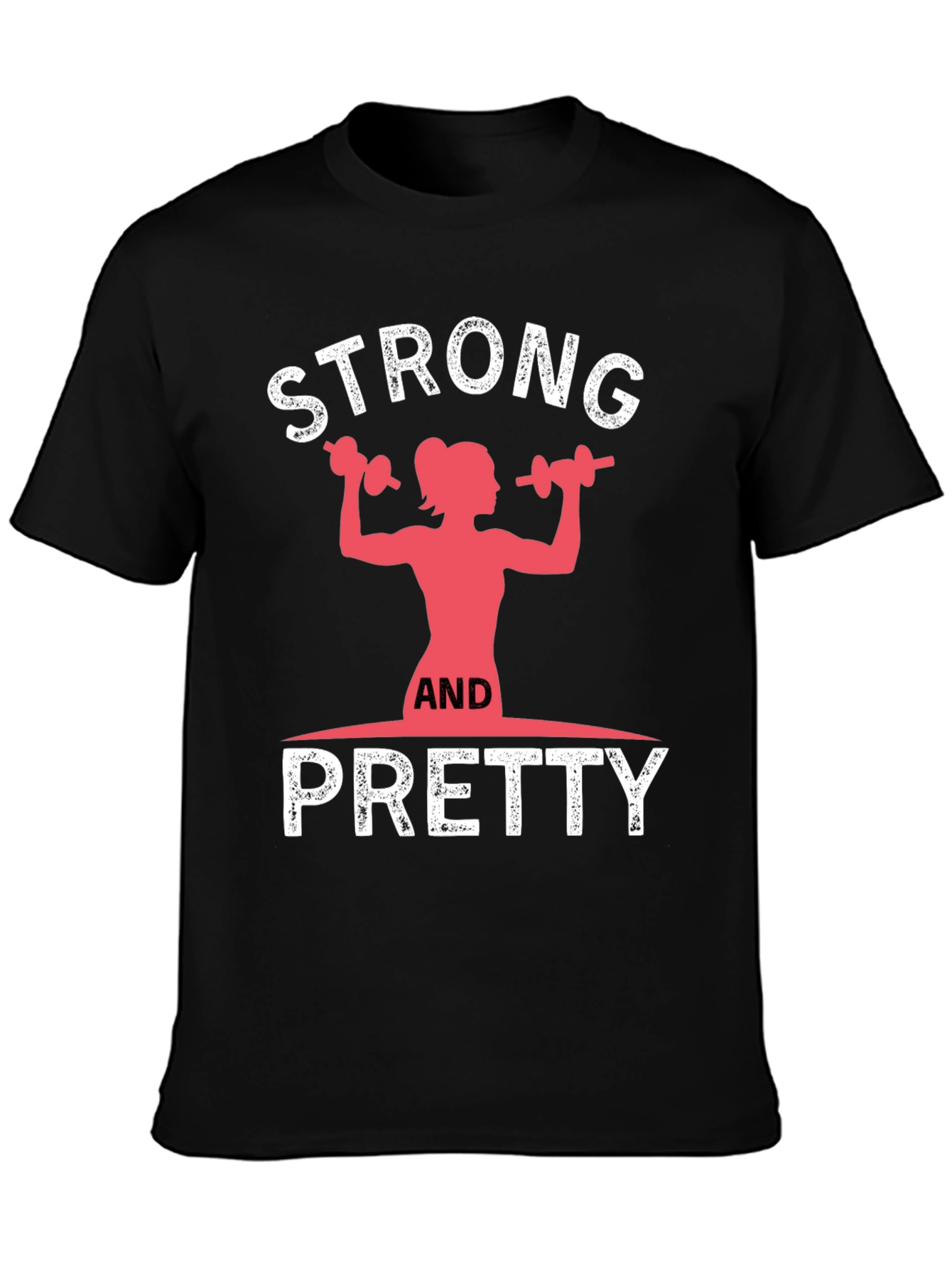 Strong and Pretty Graphic T-Shirt