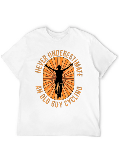 Never Underestimate An Old Guy Cycling T-Shirt