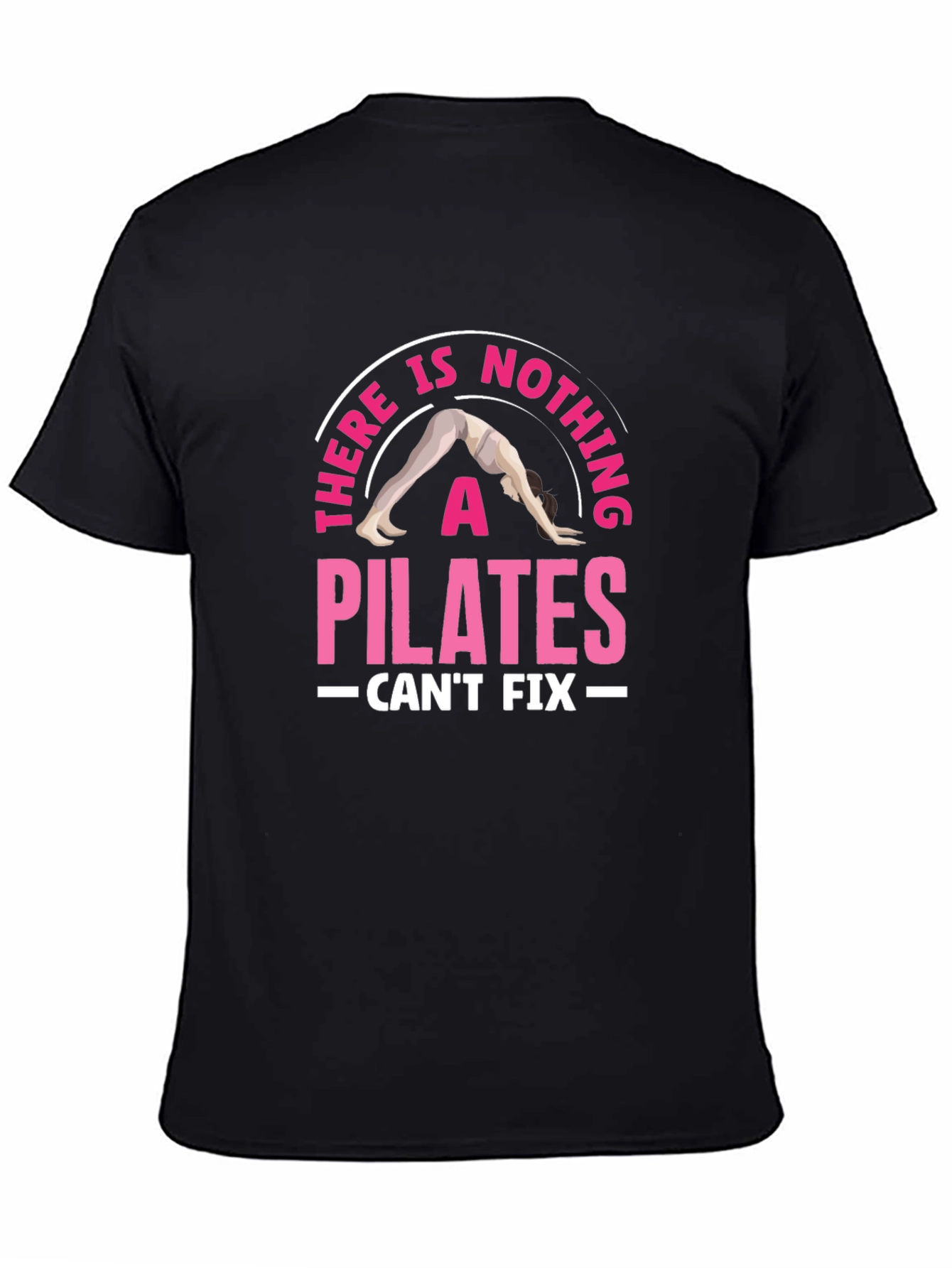 Pilates Can Fix It Graphic Tee