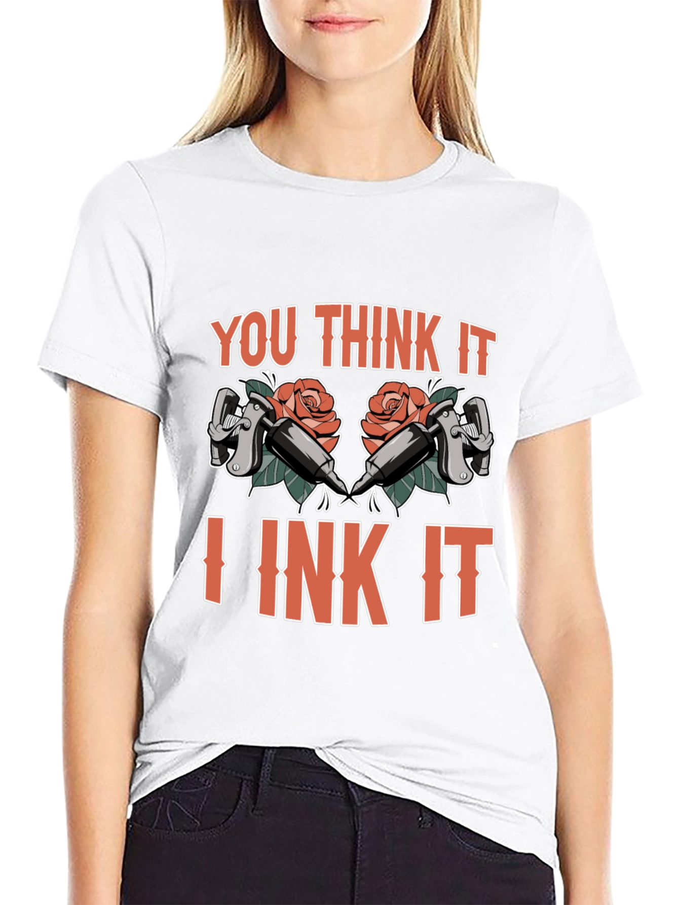 You Think It I Ink It Tattoo T-Shirt