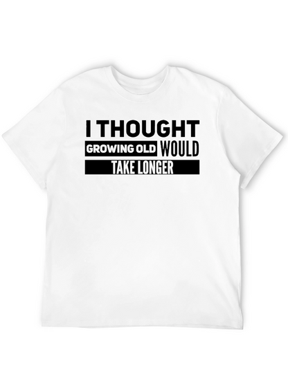 I Thought Growing Old T-Shirt