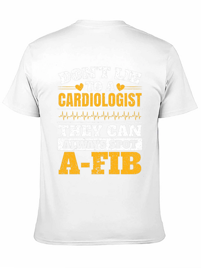 Dont Lie to a Cardiologist T-Shirt