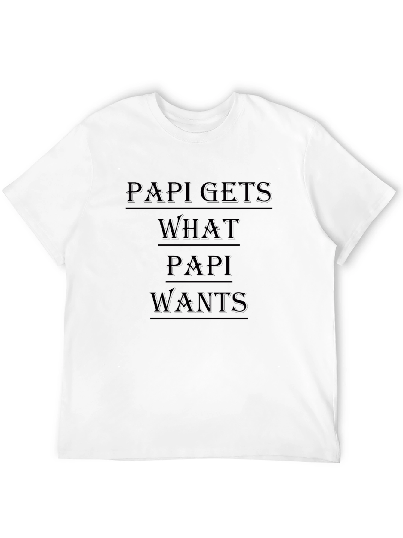 Papi Gets What Papi Wants Black Graphic Tee