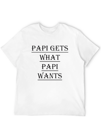 Papi Gets What Papi Wants Black Graphic Tee