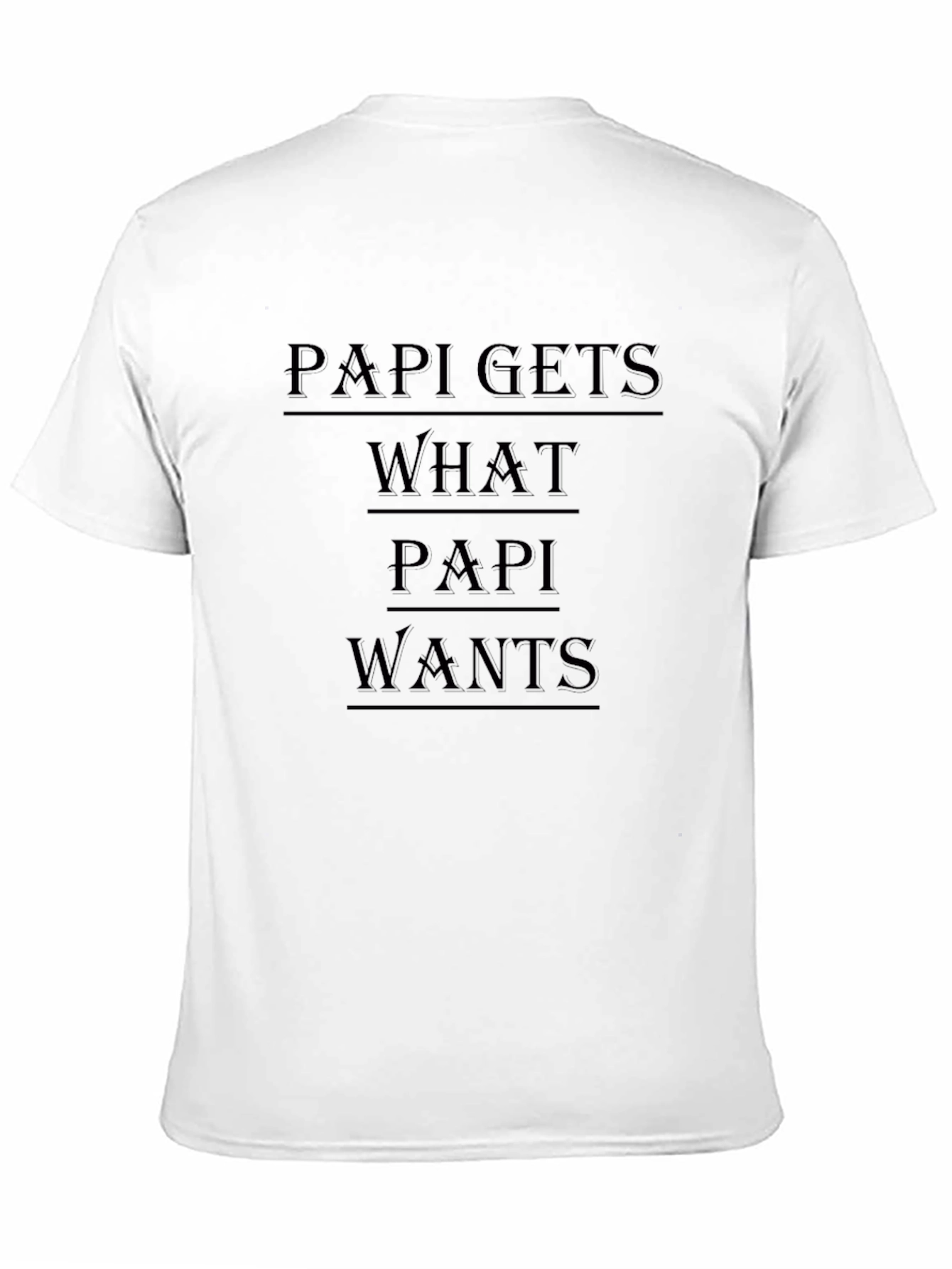 Papi Gets What Papi Wants Black Graphic Tee