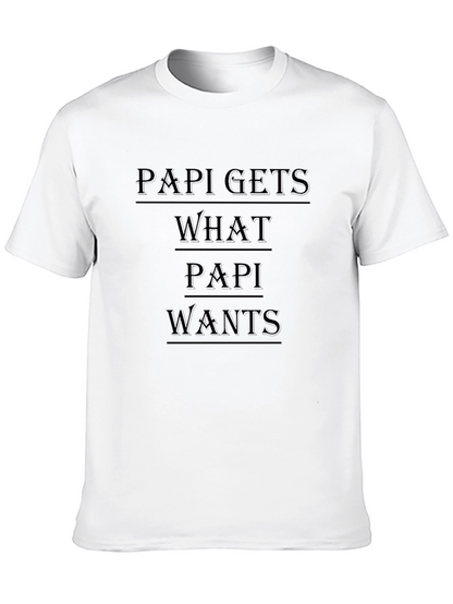 Papi Gets What Papi Wants Black Graphic Tee