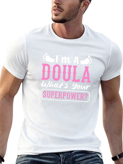 Im a Doula T-Shirt - Superpower Tee