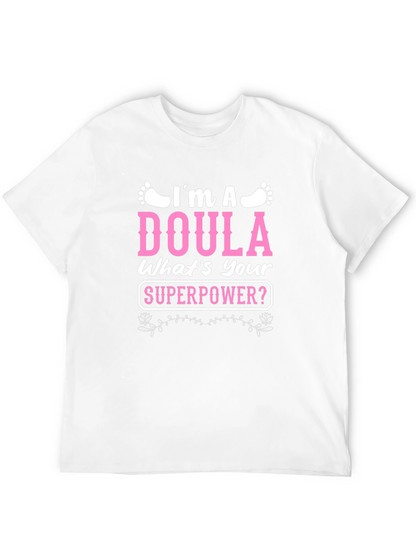 Im a Doula T-Shirt - Superpower Tee