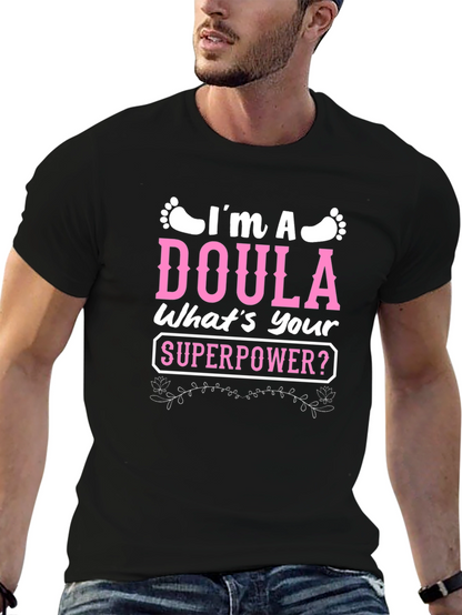 Im a Doula T-Shirt - Superpower Tee