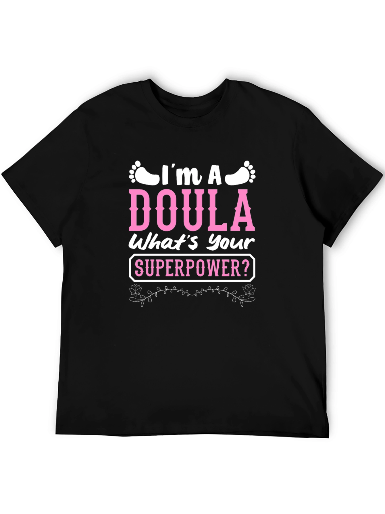 Im a Doula T-Shirt - Superpower Tee
