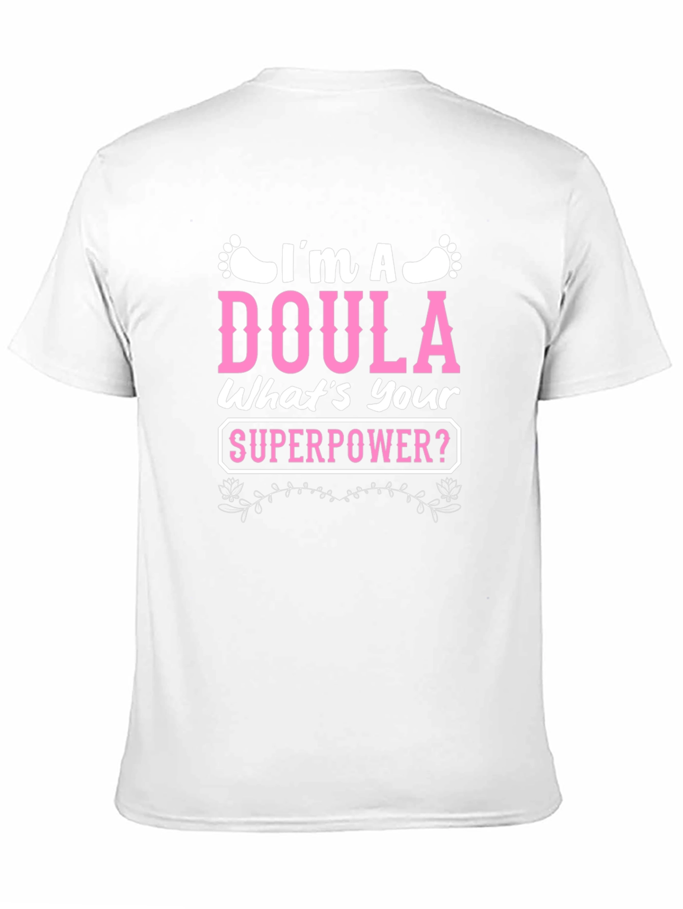 Im a Doula T-Shirt - Superpower Tee