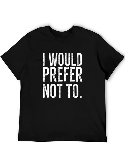 I Would Prefer Not To Graphic Tee - Black