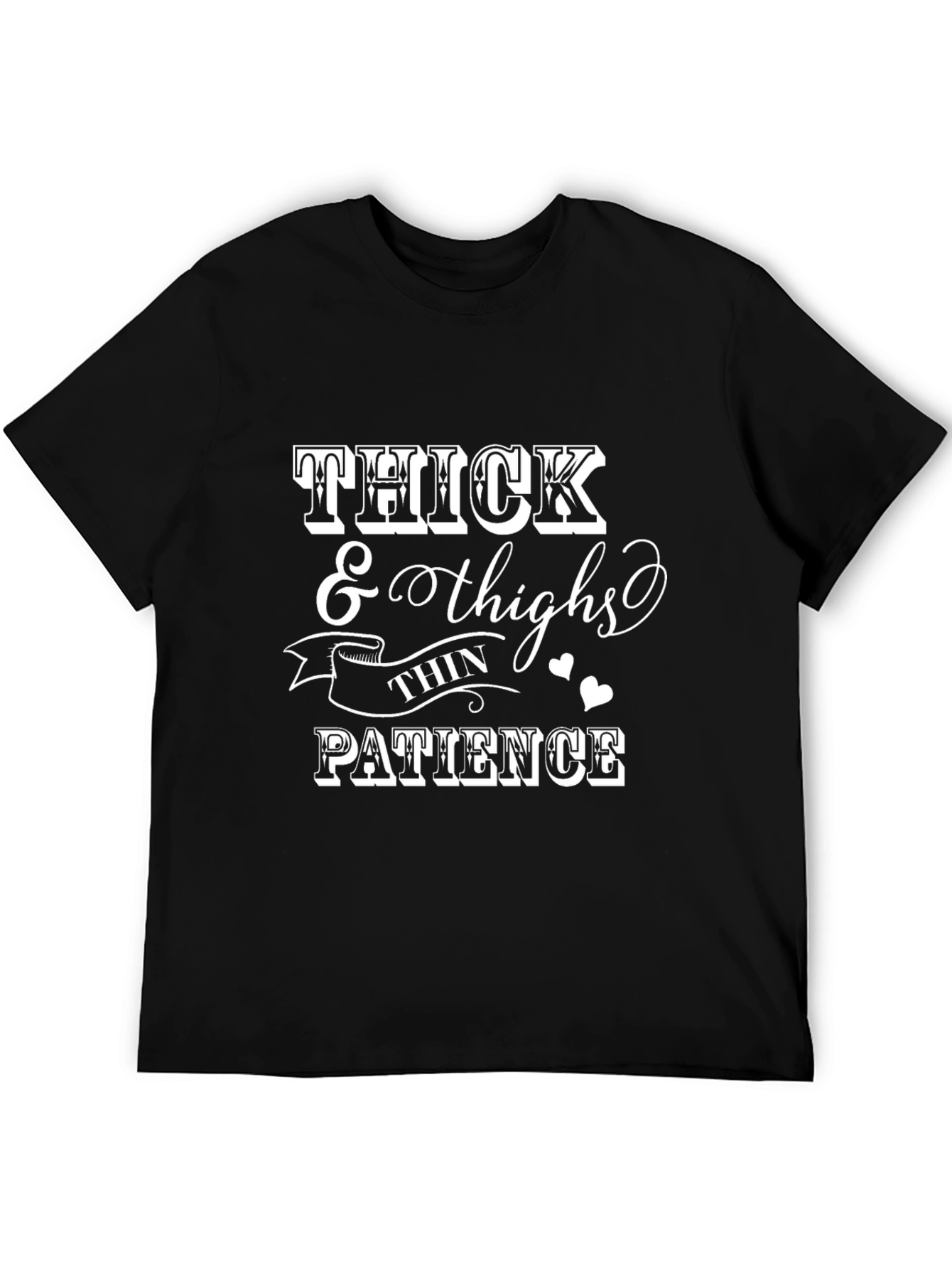 Thick Thighs & Thin Patience Graphic Tee