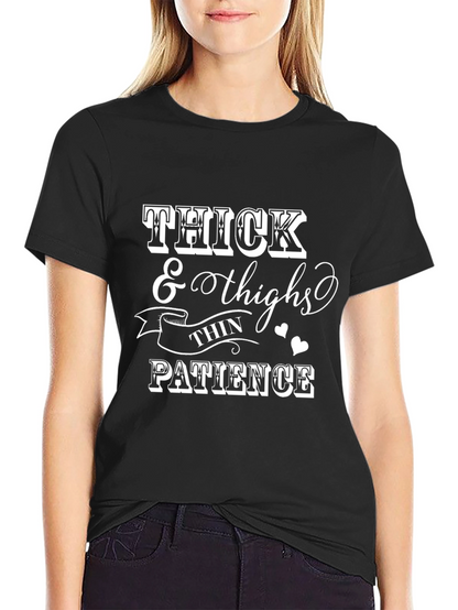 Thick Thighs & Thin Patience Graphic Tee
