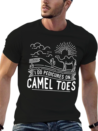 I Do Pedicures on Camel Toes Graphic Tee
