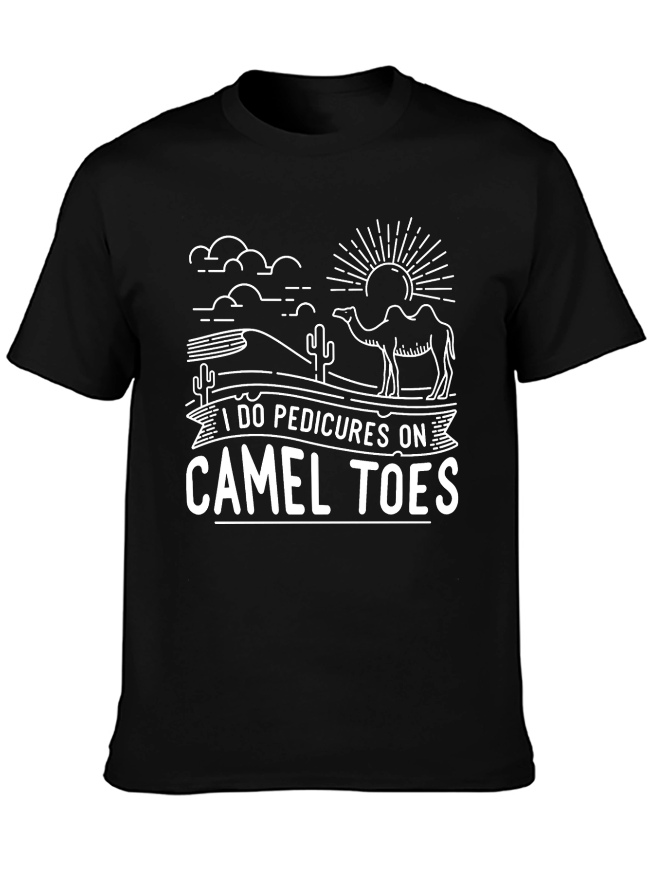 I Do Pedicures on Camel Toes Graphic Tee