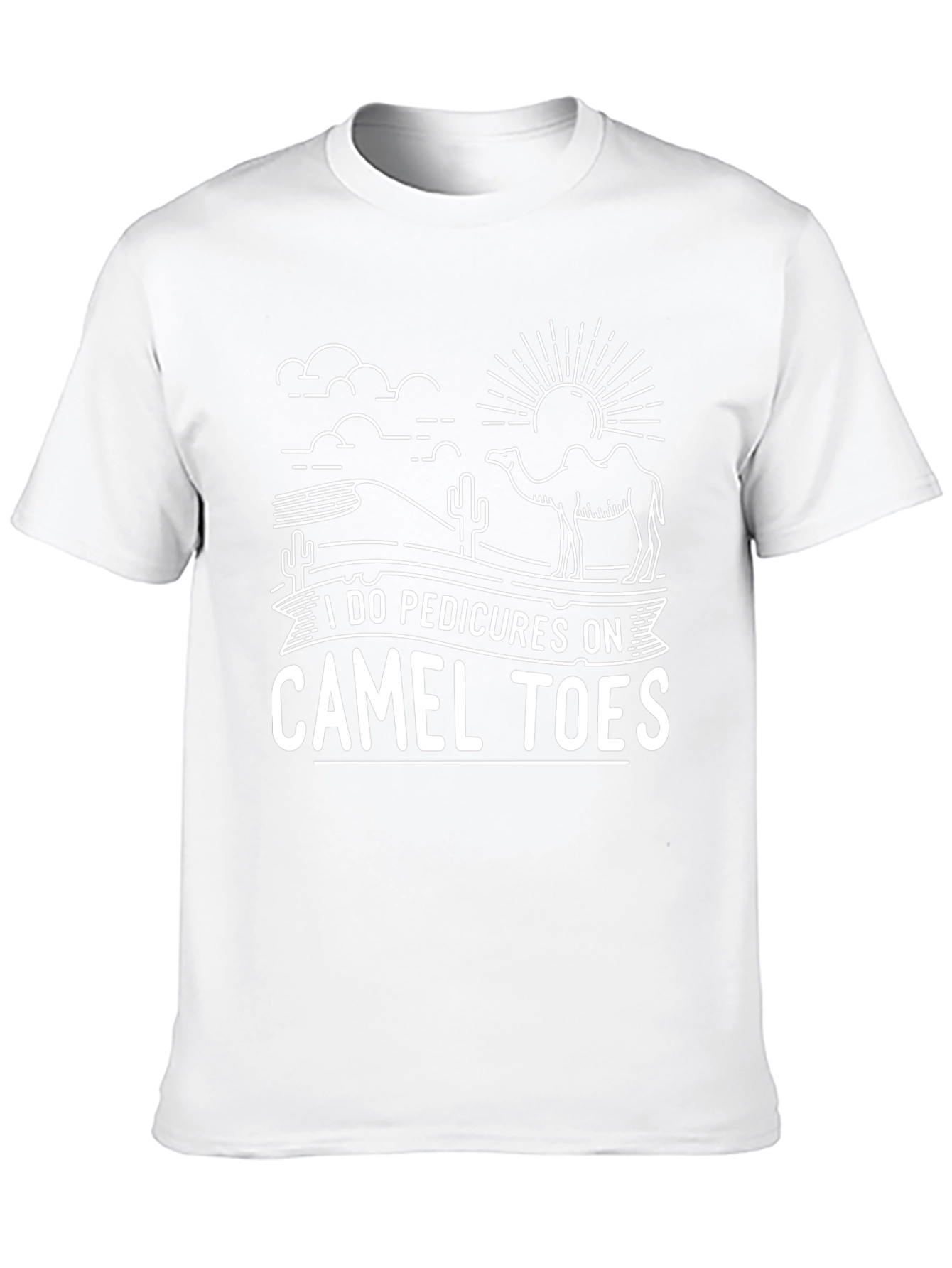 I Do Pedicures on Camel Toes Graphic Tee