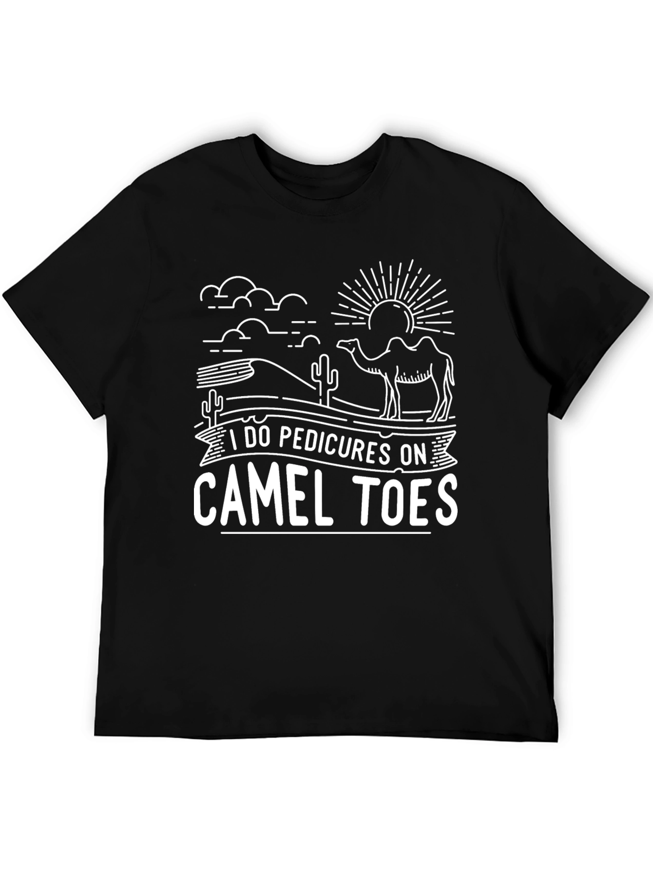 I Do Pedicures on Camel Toes Graphic Tee