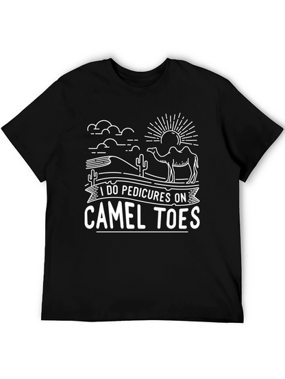 I Do Pedicures on Camel Toes Graphic Tee