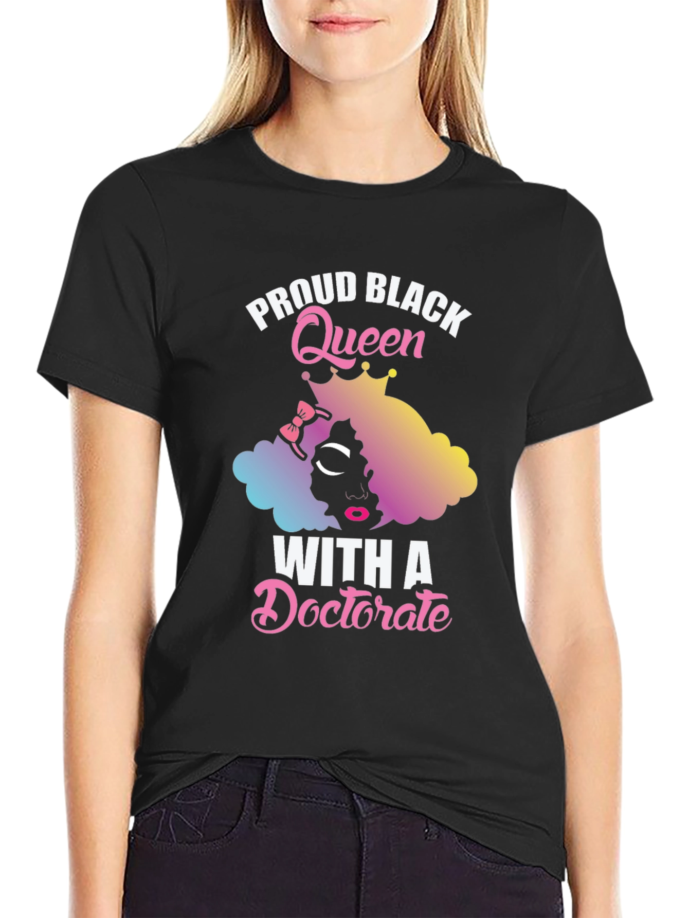 Proud Black Queen With A Doctorate T-Shirt