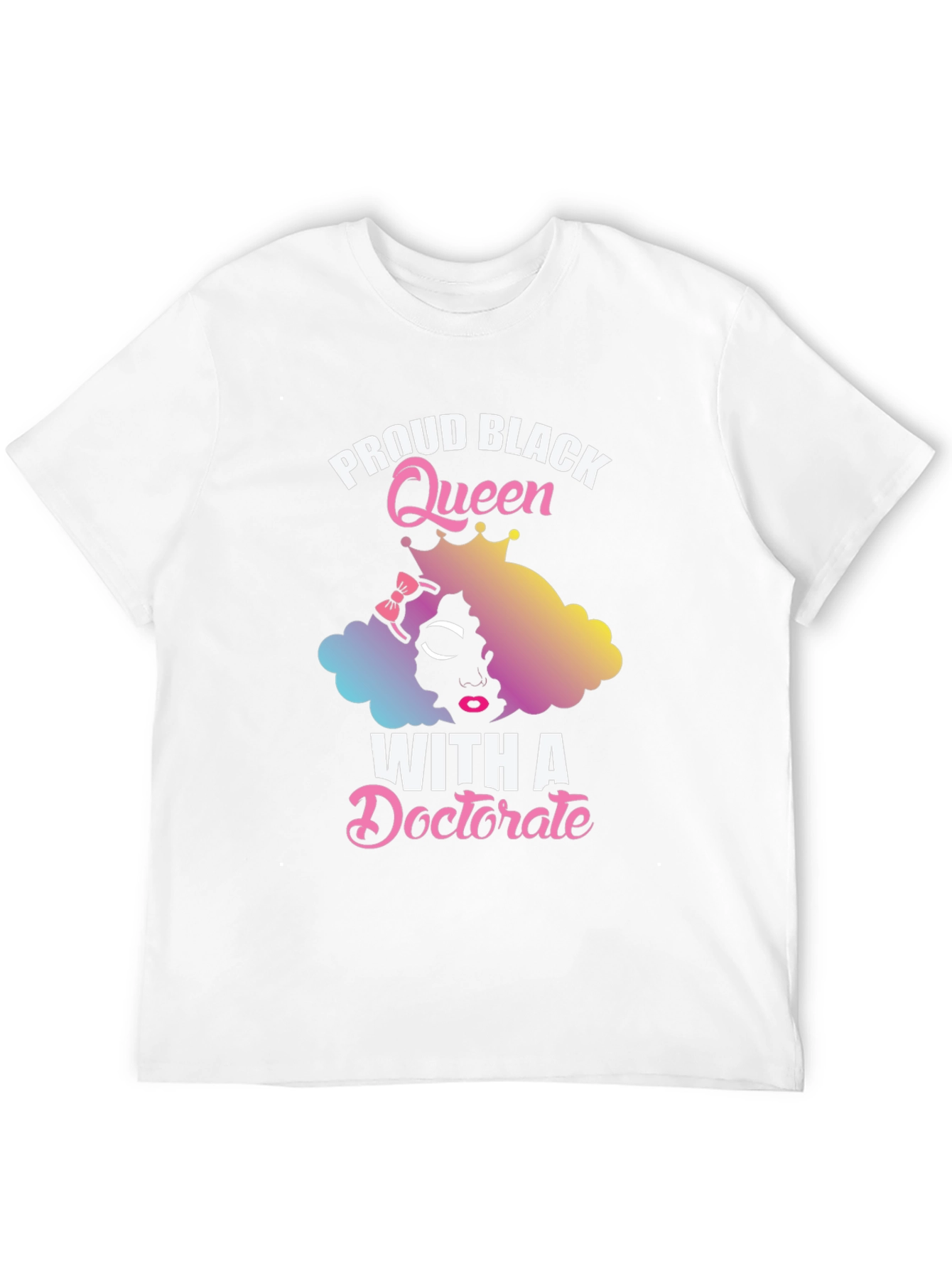 Proud Black Queen With A Doctorate T-Shirt