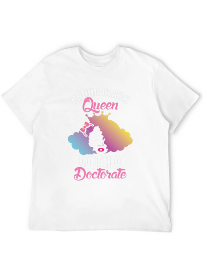 Proud Black Queen With A Doctorate T-Shirt