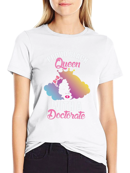 Proud Black Queen With A Doctorate T-Shirt