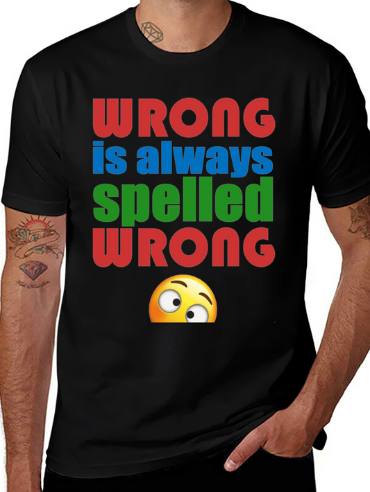 Wrong Spelled Wrong Humor Graphic Tee