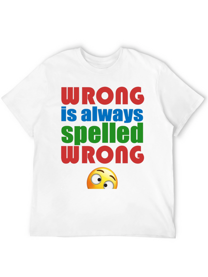 Wrong Spelled Wrong Humor Graphic Tee