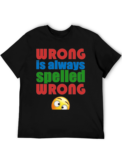 Wrong Spelled Wrong Humor Graphic Tee