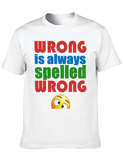 Wrong Spelled Wrong Humor Graphic Tee