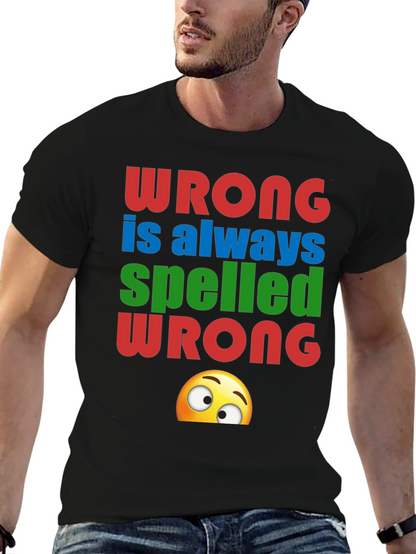 Wrong Spelled Wrong Humor Graphic Tee