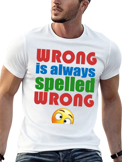Wrong Spelled Wrong Humor Graphic Tee