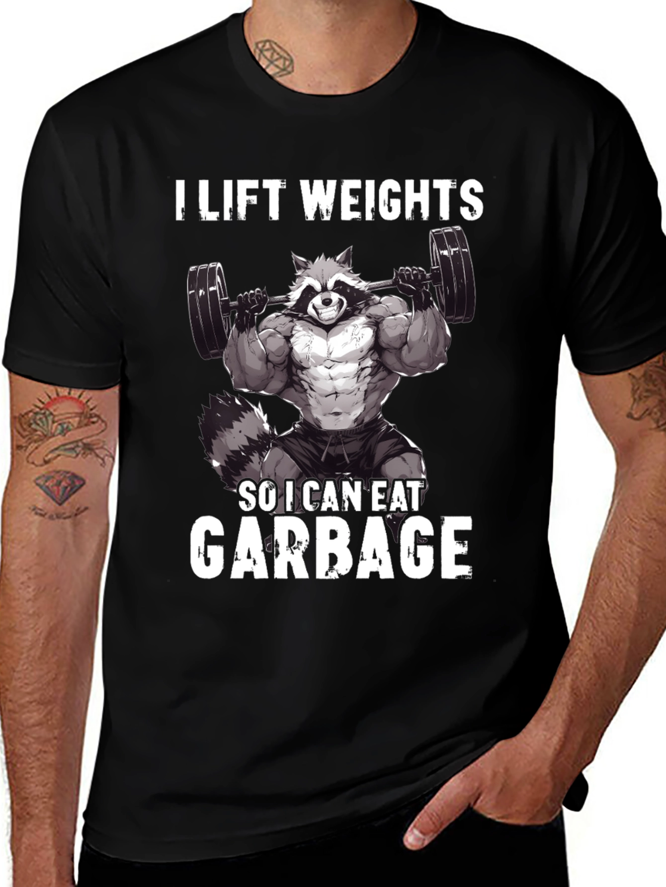 I Lift Weights So I Can Eat Garbage T-Shirt