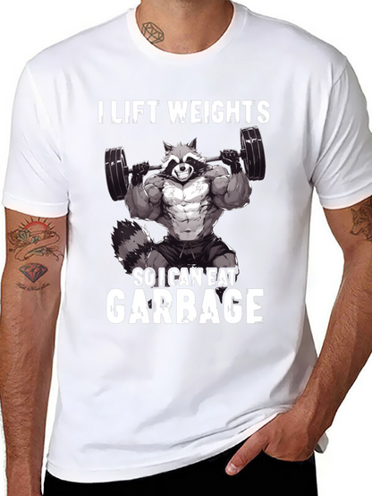 I Lift Weights So I Can Eat Garbage T-Shirt