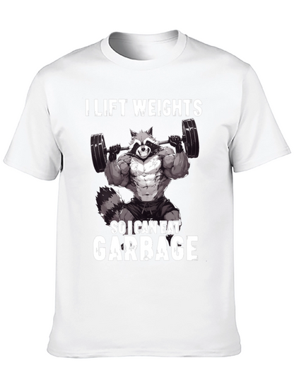 I Lift Weights So I Can Eat Garbage T-Shirt