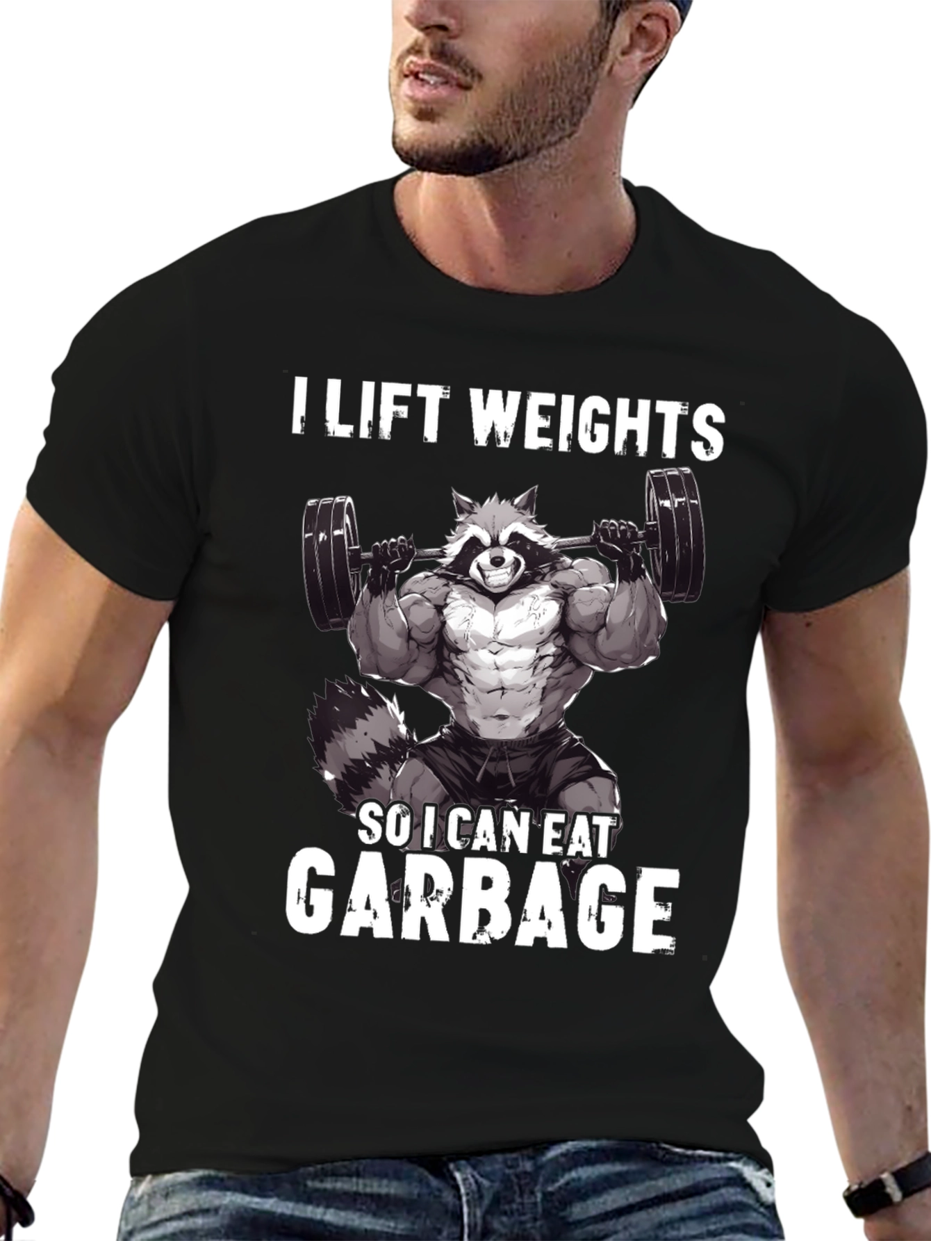 I Lift Weights So I Can Eat Garbage T-Shirt