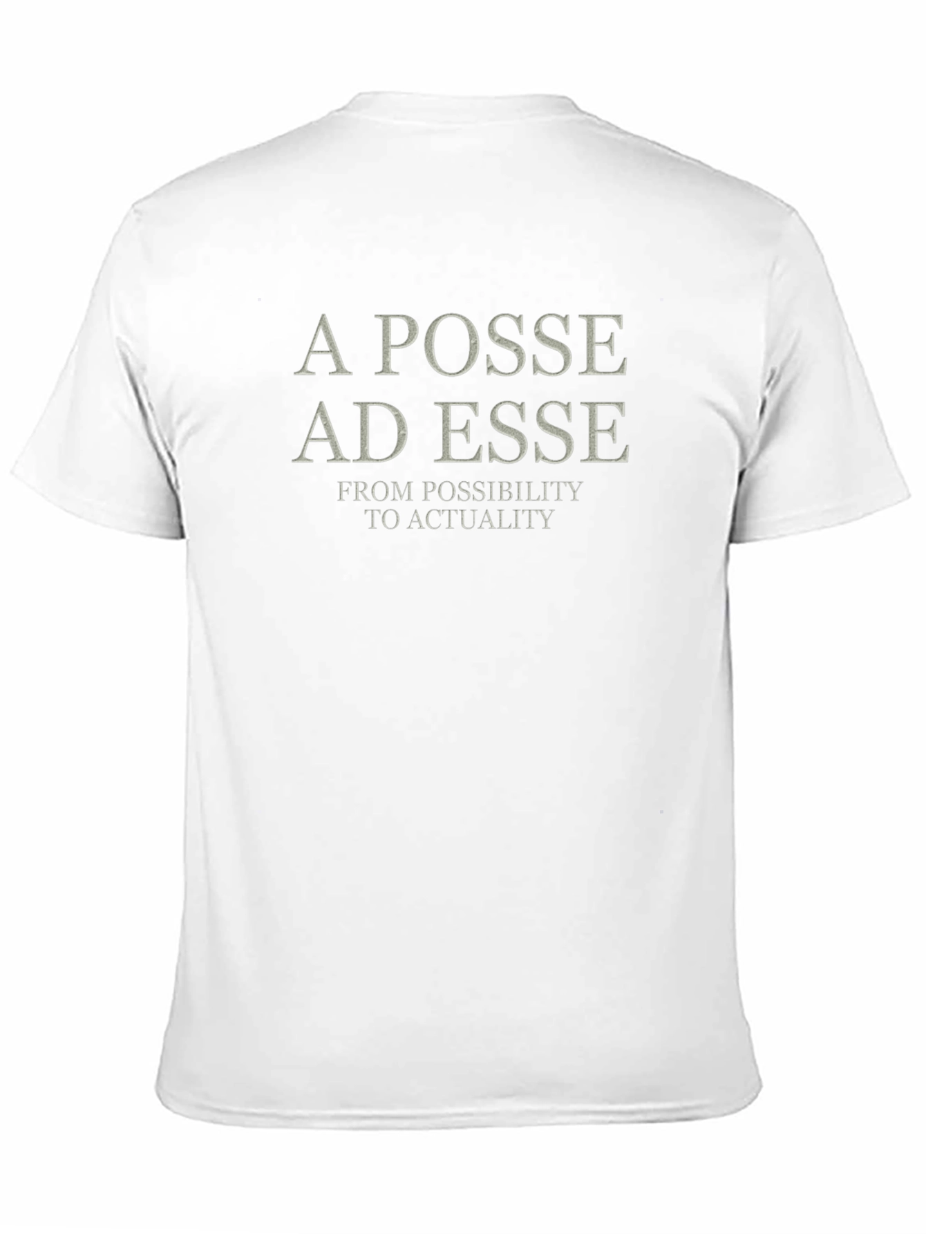 A Posse Ad Esse T-Shirt - Latin Philosophy Shirt