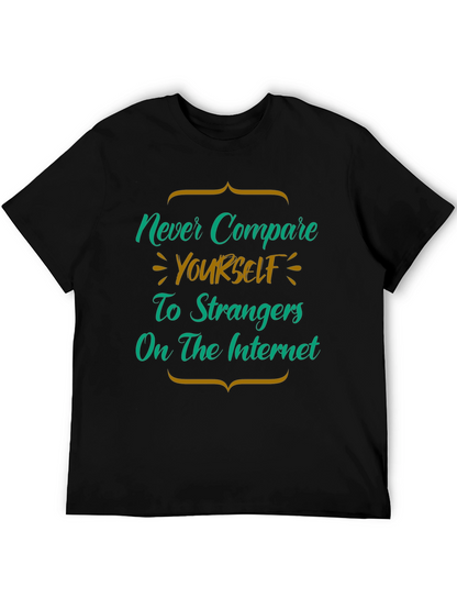 Never Compare Yourself T-Shirt