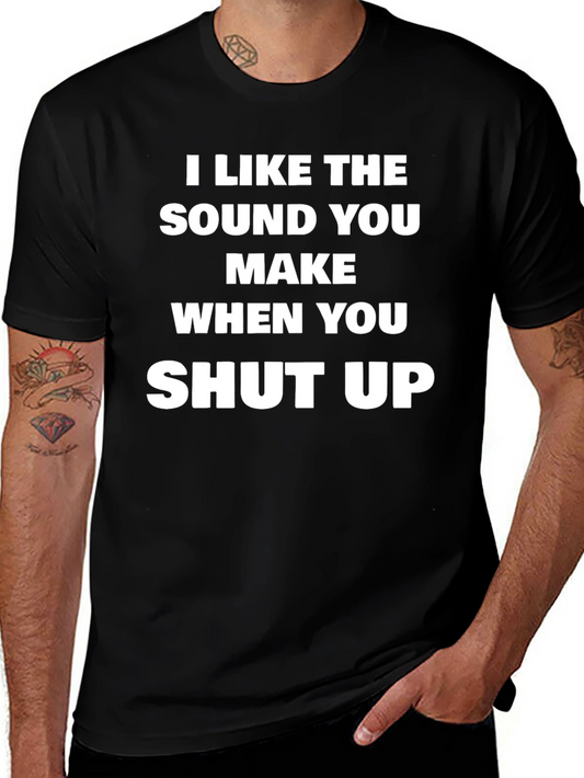 I Like The Sound T-Shirt - Humorous Slogan Tee