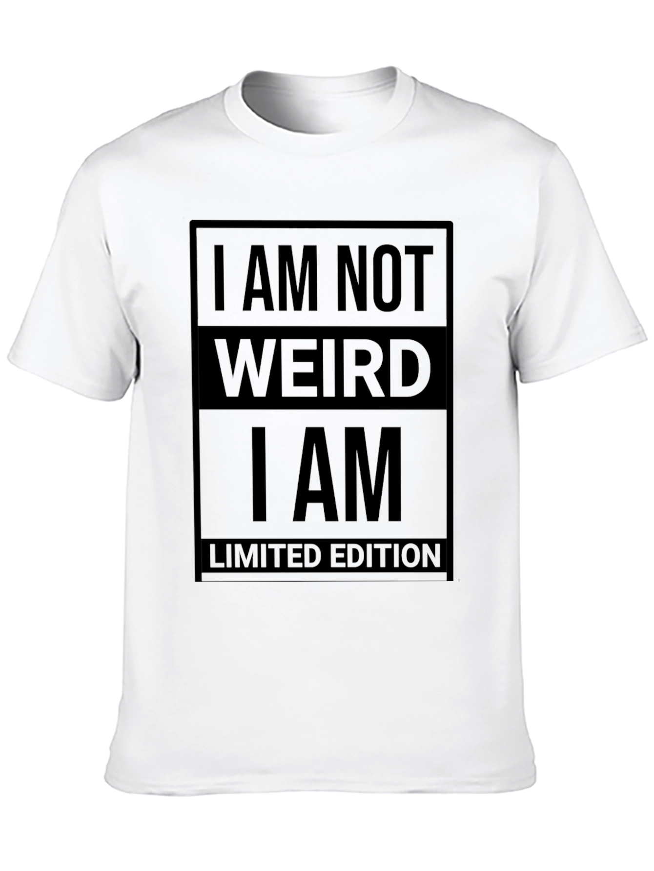 I am Not Weird T-Shirt - Limited Edition