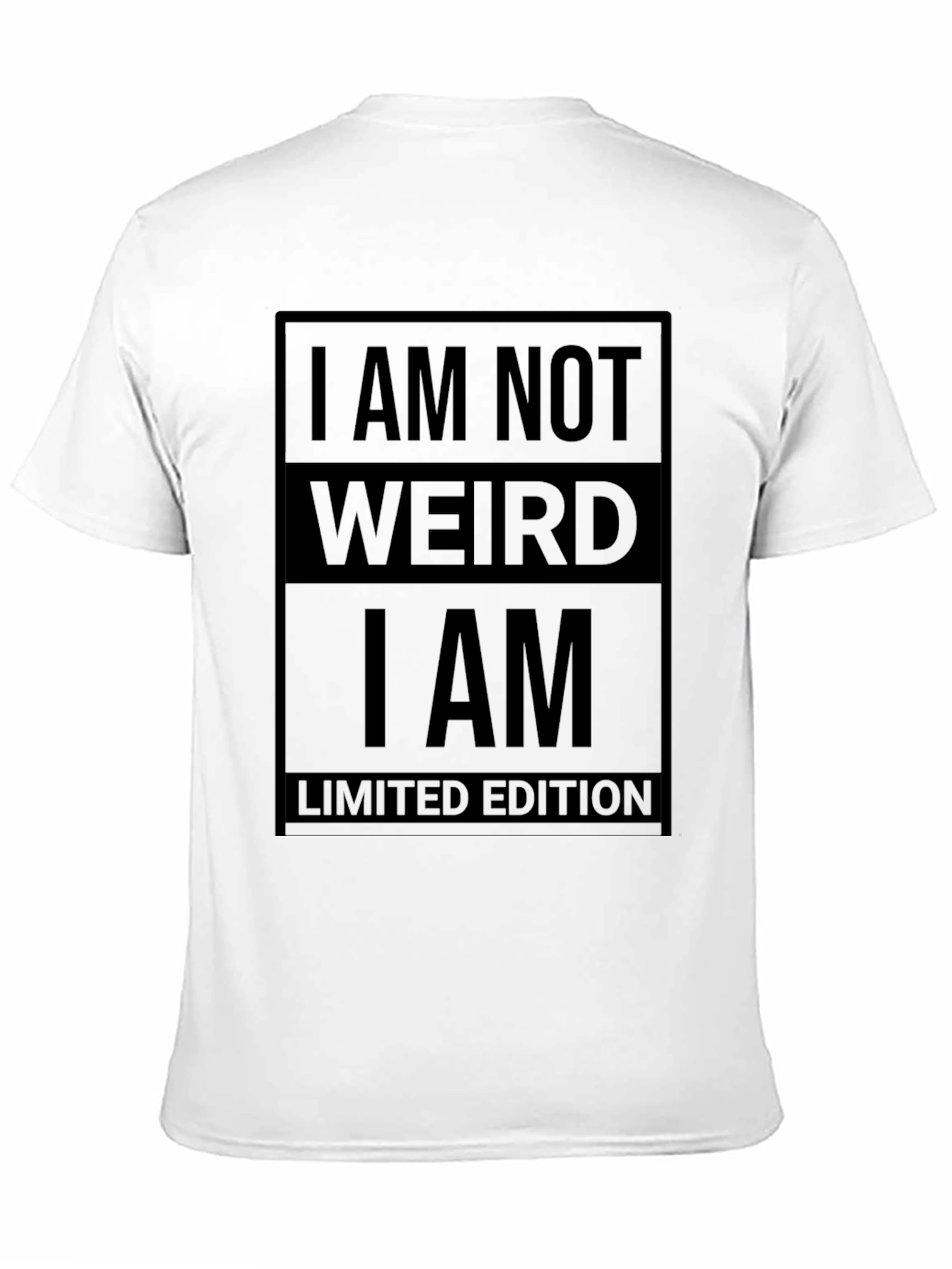 I am Not Weird T-Shirt - Limited Edition