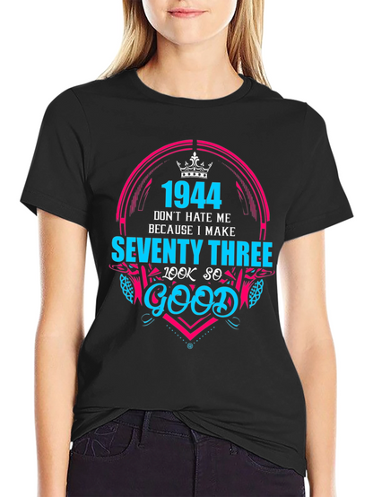 1944 Seventy Three Birthday T-Shirt