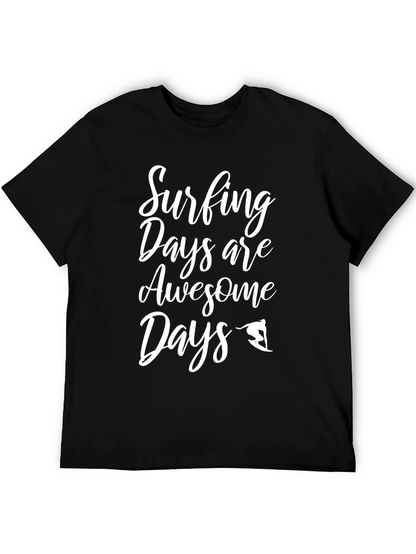 Surfing Days Are Awesome Days Graphic Tee