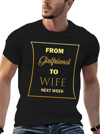 From Girlfriend to Wife T-Shirt