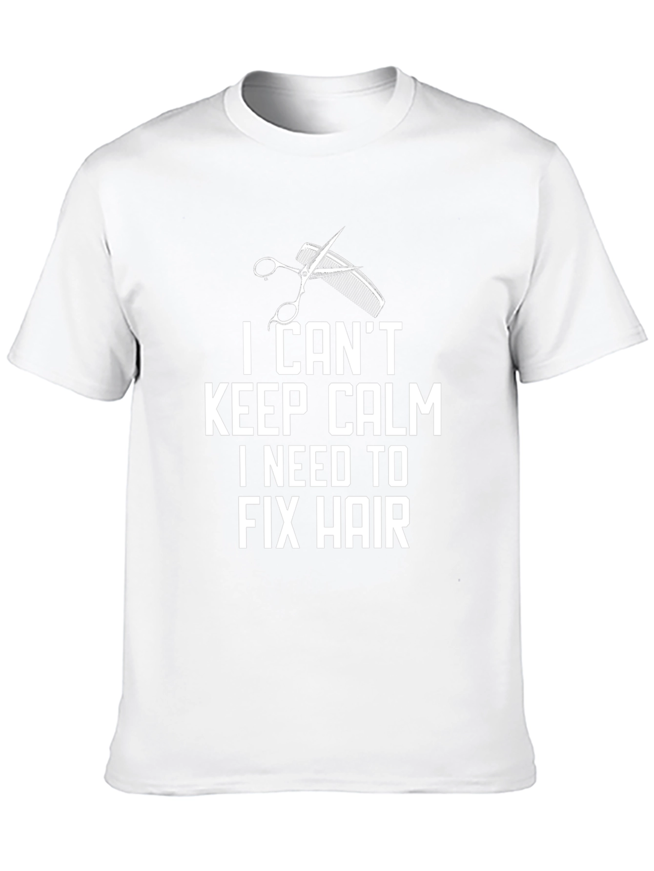 I Cant Keep Calm Fix Hair T-Shirt