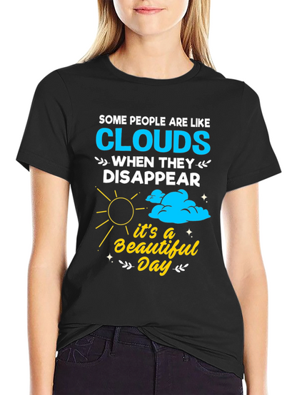 Cloud Disappear Humor T-Shirt - Beautiful Day